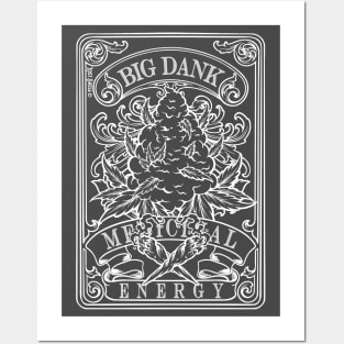 Big Dank (Medicinal) Energy! White Posters and Art